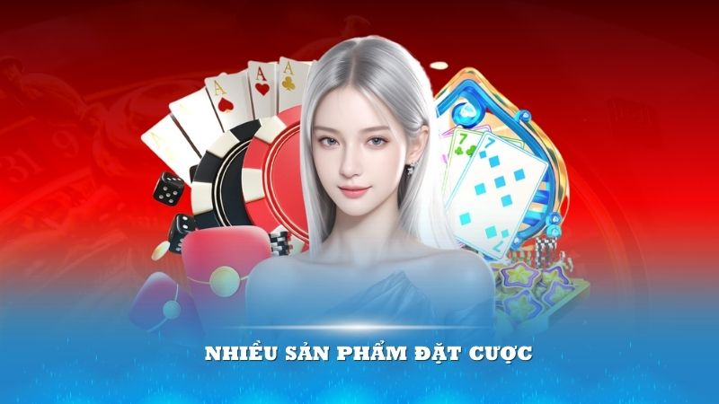 Nhiều sản phẩm đặt cược